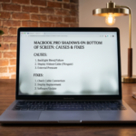 MacBook Pro Shadows Bottom Screen